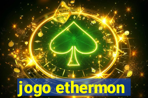 jogo ethermon